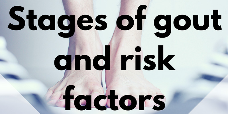 stages of gout and risk factors