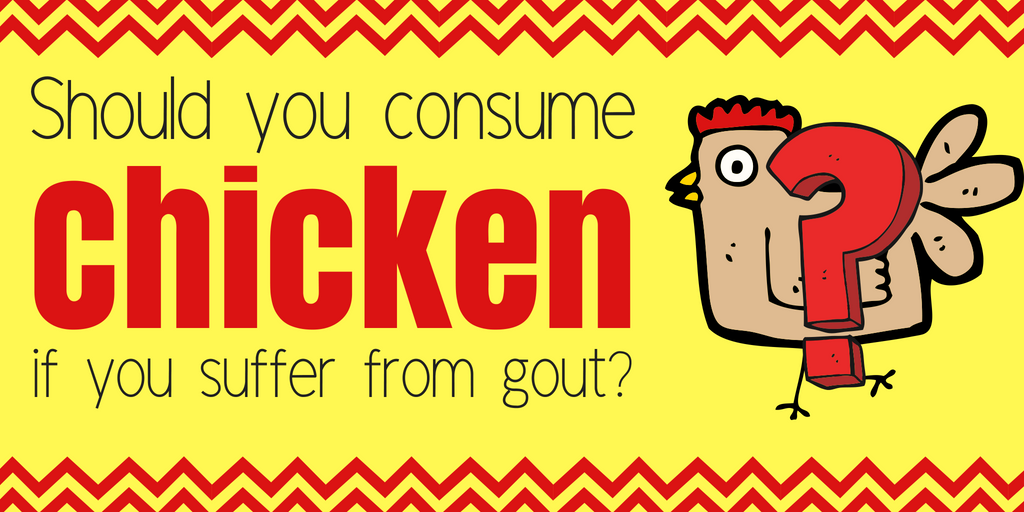 should you consume chicken if you suffer from gout?