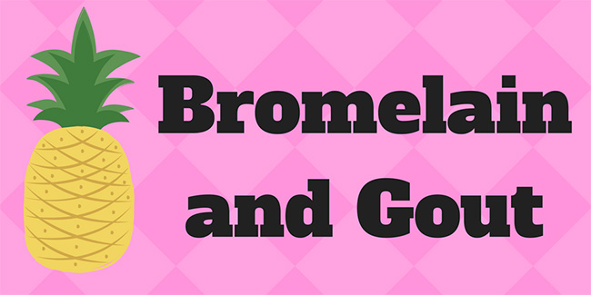 Bromelain and Gout